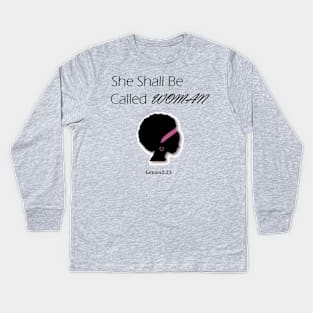 She Shall Be Called Woman Kids Long Sleeve T-Shirt